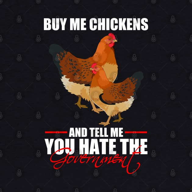 Buy Me Chickens And Tell Me You Hate The Government by photographer1